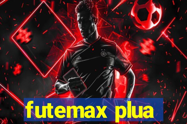 futemax plua